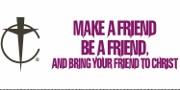 Bumper Sticker - Make a Friend, Be a Friend, Bring Your Friend to Christ