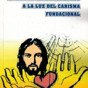 Postcursillo - Finalidad e Instrumentos a la Luz delCarisma Fundacional